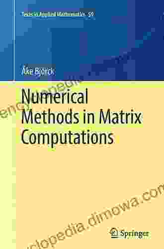 Numerical Methods In Matrix Computations (Texts In Applied Mathematics 59)