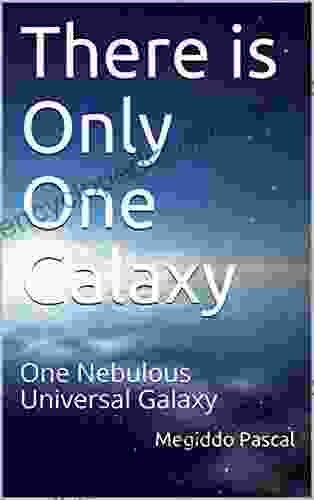 There Is Only One Galaxy: One Nebulous Universal Galaxy