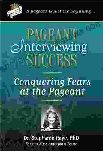 Pageant Interviewing Success: Conquering Fears at the Pageant