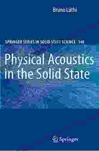 Physical Acoustics In The Solid State (Springer In Solid State Sciences 148)