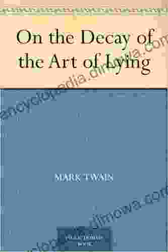 On The Decay Of The Art Of Lying