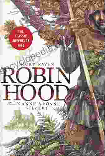 Robin Hood: The Classic Adventure Tale