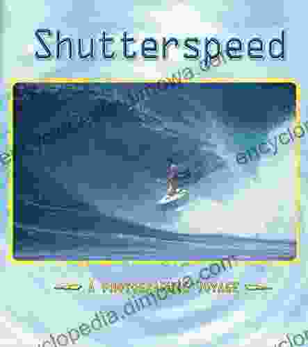 Shutterspeed A Photographic Voyage: A Photographic Voyage