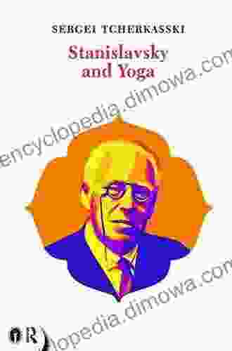 Stanislavsky And Yoga (Routledge Icarus)