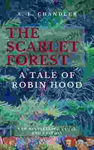 The Scarlet Forest: A Tale Of Robin Hood (2nd Ed )