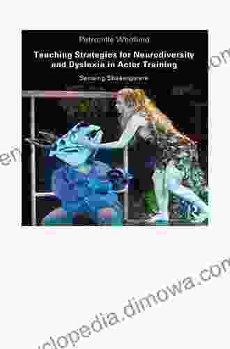 Teaching Strategies For Neurodiversity And Dyslexia In Actor Training: Sensing Shakespeare