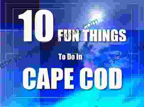 TEN FUN THINGS TO DO IN CAPE COD