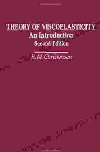 Theory Of Viscoelasticity: An Introduction