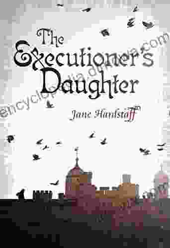 The Executioner S Daughter Jane Hardstaff