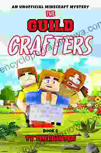 The Guild Crafters 5: Minecraft Themed Action/Adventure Ages 9 +