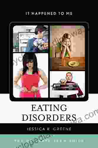 Eating Disorders: The Ultimate Teen Guide (It Happened To Me 39)