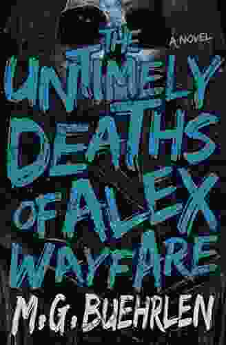 The Untimely Deaths Of Alex Wayfare