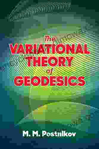 The Variational Theory Of Geodesics (Dover On Mathematics)