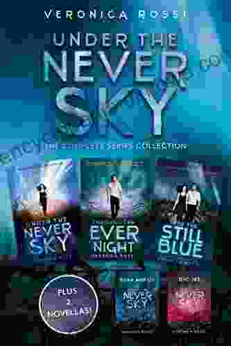 Under the Never Sky: The Complete Collection: Under the Never Sky Roar and Liv Through the Ever Night Brooke Into the Still Blue (Under the Never Sky Trilogy)