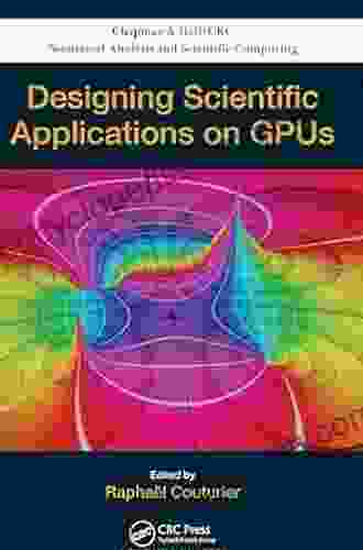 Designing Scientific Applications on GPUs (Chapman Hall/CRC Numerical Analysis and Scientific Computing 21)