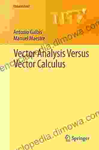 Vector Analysis Versus Vector Calculus (Universitext 0)