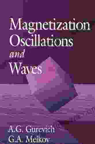 Magnetization Oscillations And Waves A G Gurevich