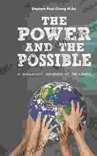 The Power and the Possible: A teenager s traverse of the world