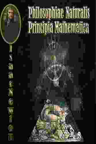 Philosophiae Naturalis Principia Mathematica: With Full And Annotated (Latin Language)(Isaac Newton)