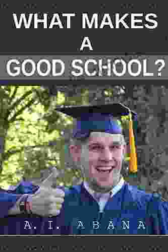 What Makes A Good School?