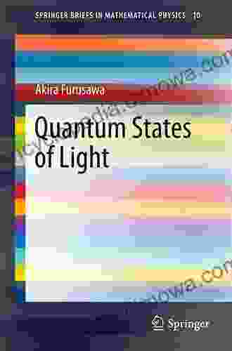 Quantum States Of Light (SpringerBriefs In Mathematical Physics 10)