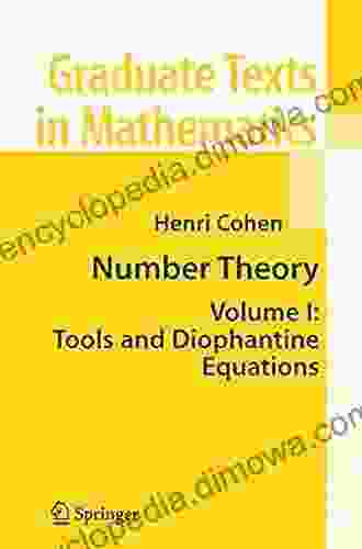 Number Theory: Volume I: Tools And Diophantine Equations (Graduate Texts In Mathematics 239)