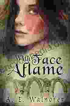 With Face Aflame A E Walnofer