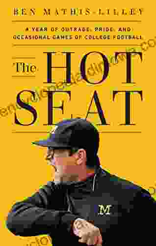 The Hot Seat: A Year Of Outrage Pride And Occasional Games Of College Football