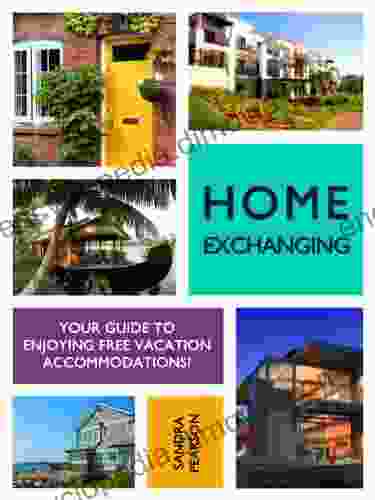 Home Exchanging: Your Guide To Enjoying Free Vacation Accommodations